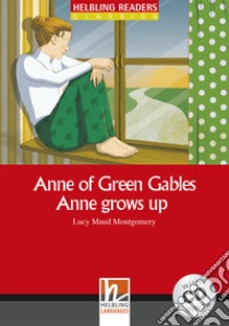 Anne of Green Gables. Anne grows up. Livello 3 (A2). Con CD-Audio libro di Montgomery Lucy Maud