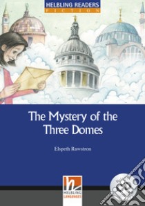 The Mystery ot the Three Domes. Livello 5 (B1). Con CD-Audio libro di Rawstron Elspeth