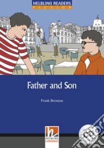 Father and son. Livello 5 (B1). Con CD-Audio libro di Brennan Frank