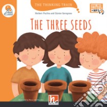 Three seeds. Level C. The thinking train. Registrazione in inglese britannico. Con espansione online (The) libro di Puchta Herbert; Gerngross Günter