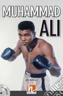 Muhammed Ali. Con e-book. Con espansione online. Con CD-Audio libro di Rollason Jane