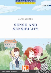 Sense and sensibility. Readers blue series. Adattato da Elspeth Rawstron. Con CD Audio: Level B1. Con espansione online libro di Austen Jane