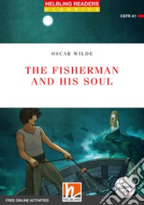 Fisherman and his soul. Level 1. Readers red series. Con CD-Audio (The) libro di Wilde Oscar