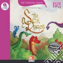 Sick dragon. Level E. Con Helbling e-zone kids. Con espansione online. Con Audio (The) libro di Puchta Herbert; Biggs Gavin