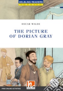 Picture of Dorian Gray. Level A2/B1. Helbling Readers Blue Series - Classics. Con CD-Audio (The) libro di Wilde Oscar; Rawstron E. (cur.)