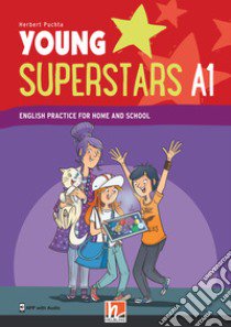 Young superstars. English practice for home and school. Level A1. With Student's book. Per le Scuole superiori libro di Puchta Herbert