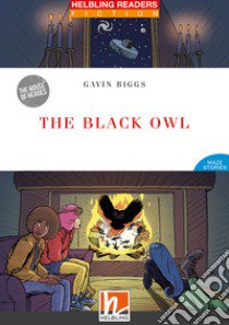 Black owl. Helbling readers red series. Fiction maze stories. The House of Heroes Registrazione in inglese britannico. Level 3-A2. Con e-book. Con CD-Audio (The) libro di Biggs Gavin