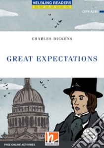 Great expectations. Helbling readers blue series. Level A2-B1. Con e-book. Con espansione online. Con CD-Audio libro di Dickens Charles; Gascoigne J. (cur.)