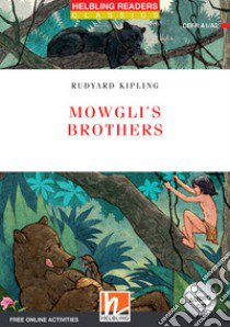 Mowgli's brothers. Level A1-A2. Helbling Readers Red Series - Classics. Con espansione online. Con CD-Audio libro di Kipling Rudyard; Cleary M. (cur.)