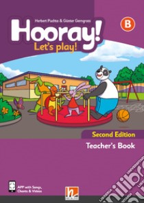 Hooray! Let's Play! Level B. Teacher's Book. Con app. Con e-zoneKids libro di Puchta Herbert; Gerngross Günter