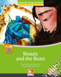 Beauty and the beast. Level E. Helbling young readers. Classics. Registrazione in inglese britannico. Con e-zone kids. Con espansione online libro di Northcott Richard