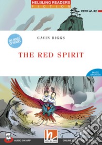 Red spirit. Helbling Readers Red Series. Fiction Maze Stories - The House of Heroes. Registrazione in inglese britannico. Level 2 A1/A2. Con CD-Audio. Con Contenuto digitale per accesso on line (The) libro di Biggs Gavin