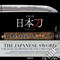 The Japanese sword. A treasure celebrated for over a thousand years. Ediz. giapponese, inglese e francese. Con Fascicolo libro di Inada K. (cur.)