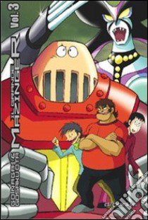 Great Mazinger. Vol. 3 libro di Gosaku Ota