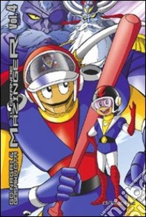 Great Mazinger. Vol. 4 libro di Gosaku Ota