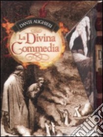 La Divina Commedia. Ediz. illustrata libro di Alighieri Dante