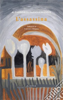 L'assassina libro di Papadiamantis Alexandros; Maspero F. (cur.)