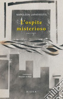 L'ospite misterioso libro di Lapathiotis Napoleon