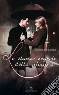 Le stanze segrete della pioggia libro di De Cecco Viviana