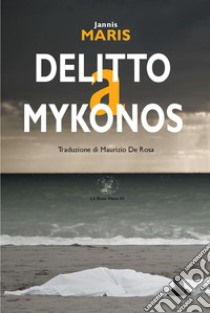 Delitto a Mykonos libro di Maris Yannis