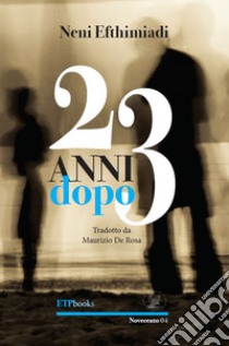 23 anni dopo libro di Efthimiadi Neni