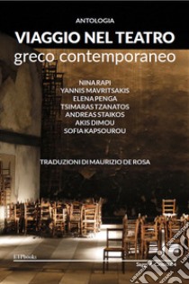 Viaggio nel teatro greco contemporaneo libro