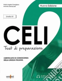 Celi 2.Test di preparazione. Livello intermedio B1. Con audio online libro di Cernigliano Maria Angela; Damascelli Antonio