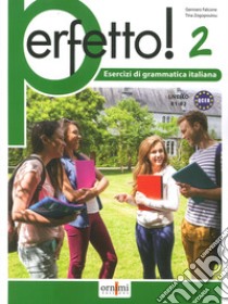 Perfetto! 2. Esercizi di grammatica italiana. Livello B1-B2 libro di Falcone Gennaro; Zogopoulou Tina