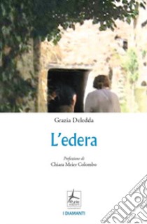 L'edera libro di Deledda Grazia