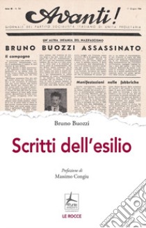 Scritti dell'esilio libro di Buozzi Bruno