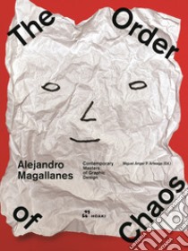 Alejandro Magallanes. The order of chaos libro di Perez Arteaga Miguel Angel