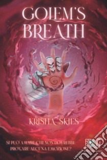Golem's Breath. Ediz. italiana libro di Krisha Skies