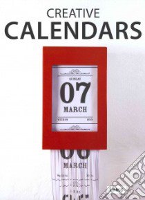 Creative calendars. Ediz. illustrata libro di Basheer Graphic Group (COR)