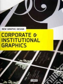 New graphic design. Corporate & institutional graphics. Ediz. illustrata libro di Kottas Dimitris