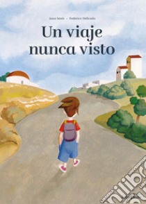 Un viaje nunca visto. Ediz. illustrata libro di Senís Juan