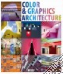 The use of color in architecture libro di Broto Carles