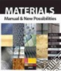 Materials manual & new possibilities. Ediz. illustrata libro di Broto Eduard