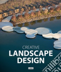 Creative landscape design libro di Krauel Jacopo