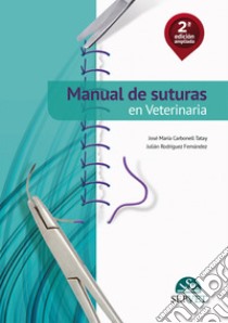 Manual de suturas en veterinaria libro di Carbonell José María; Rodriguez Julian