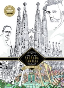 Barcellona. Gaudí. La Sagrada Familia. Ediz. illustrata libro di Escandell Victor