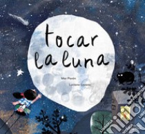 Tocar la luna libro di Pavón Mar