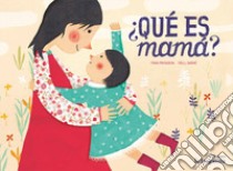 ¿Qué es mamà? libro di Pintadera Fran