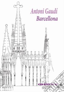 Barcellona libro di Gaudì Antoni