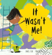 It wasn't me! Ediz. a colori libro di Fehr Daniel; Reeves Pauline