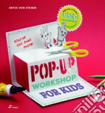 Fold, cut, paint and glue. Pop-up workshop for kids libro di Stemm Antje von