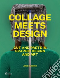 Collage meets design libro di Chamorro Jorge