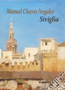 Siviglia libro di Chaves Nogales Manuel