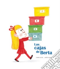 Las cajas de Berta. Ediz. a colori libro di Alvisi Dario; Graux Amélie