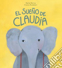 El sueno de Claudia. Ediz. a colori libro di Morros Marta