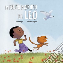 La falda morada de Leo. Ediz. a colori libro di Borges Irma